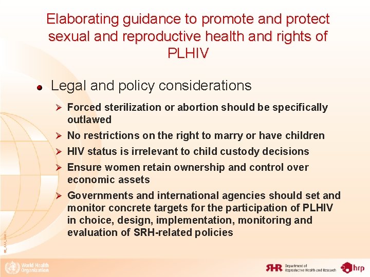 Elaborating guidance to promote and protect sexual and reproductive health and rights of PLHIV