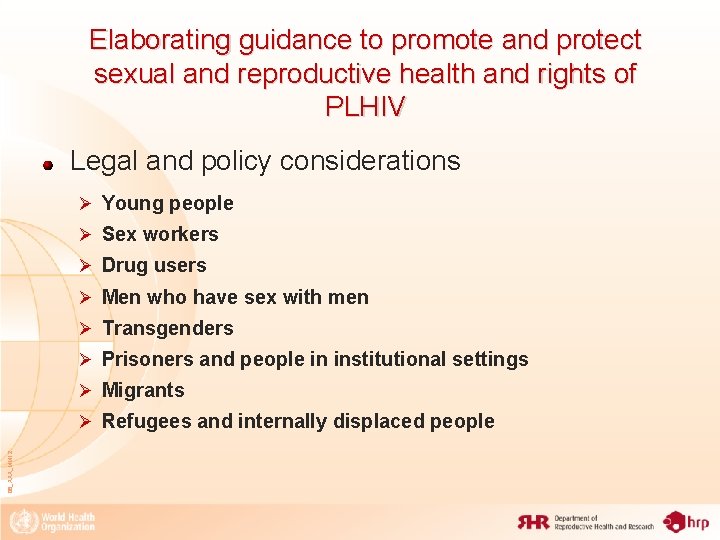 Elaborating guidance to promote and protect sexual and reproductive health and rights of PLHIV