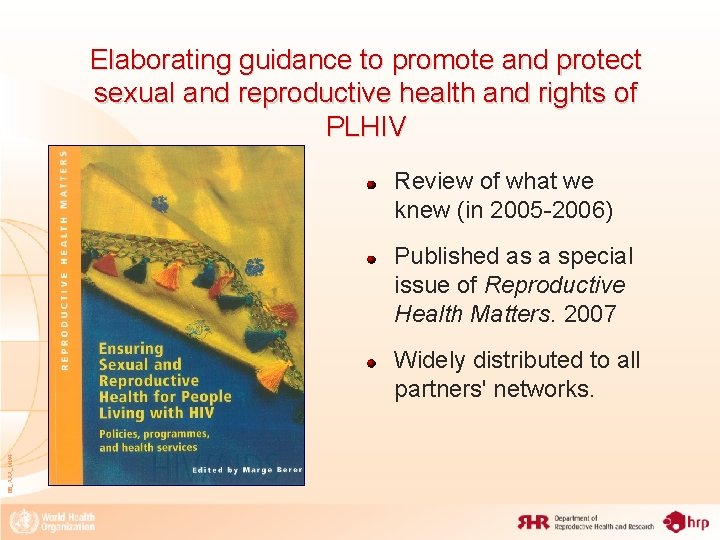 Elaborating guidance to promote and protect sexual and reproductive health and rights of PLHIV
