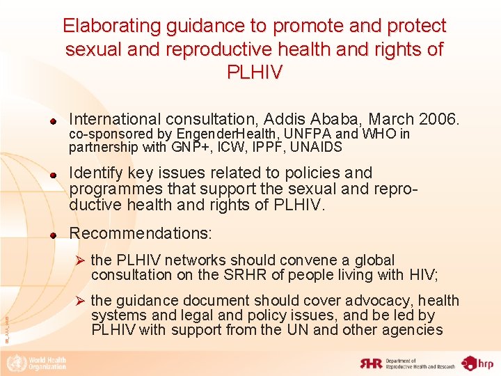 Elaborating guidance to promote and protect sexual and reproductive health and rights of PLHIV