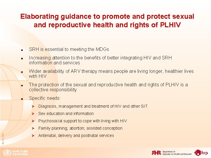 Elaborating guidance to promote and protect sexual and reproductive health and rights of PLHIV