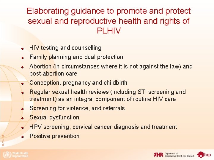 Elaborating guidance to promote and protect sexual and reproductive health and rights of PLHIV