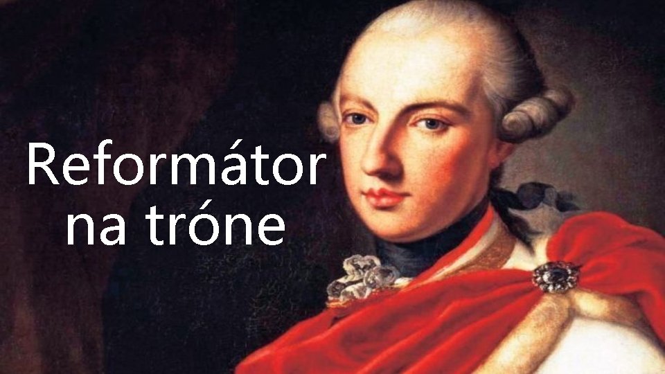 Reformátor na tróne 