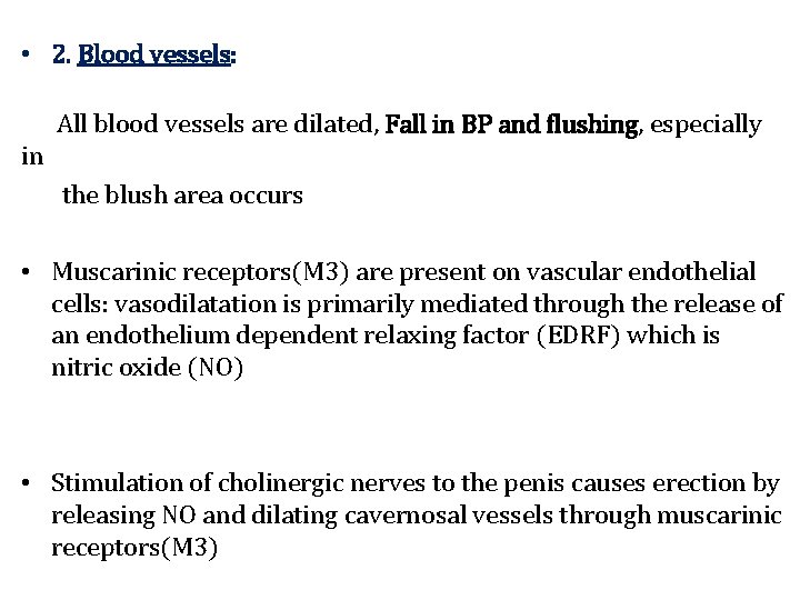  • 2. Blood vessels: All blood vessels are dilated, Fall in BP and