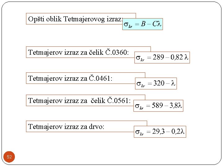 Opšti oblik Tetmajerovog izraz: Tetmajerov izraz za čelik Č. 0360: Tetmajerov izraz za Č.