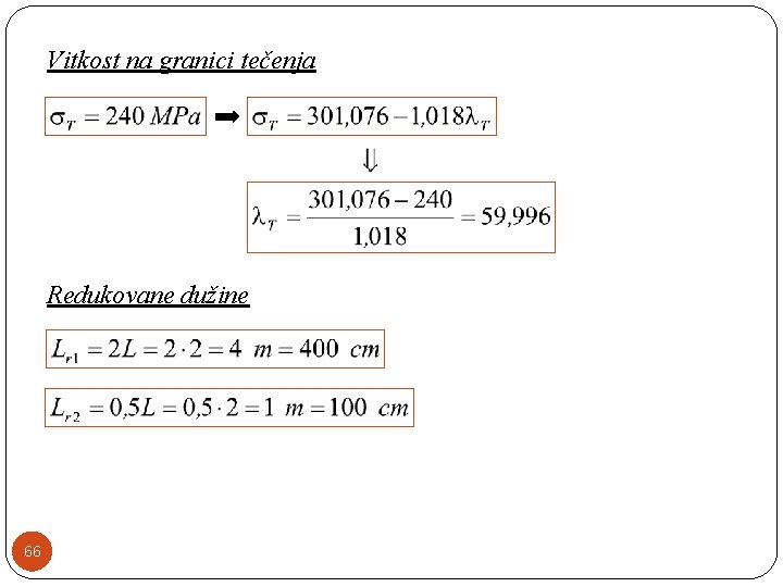 Vitkost na granici tečenja Redukovane dužine 66 