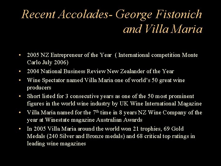 Recent Accolades- George Fistonich and Villa Maria • 2005 NZ Entrepreneur of the Year