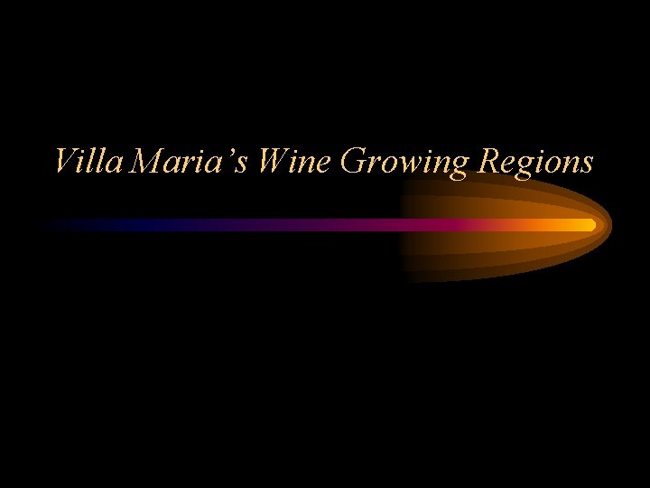 Villa Maria’s Wine Growing Regions 