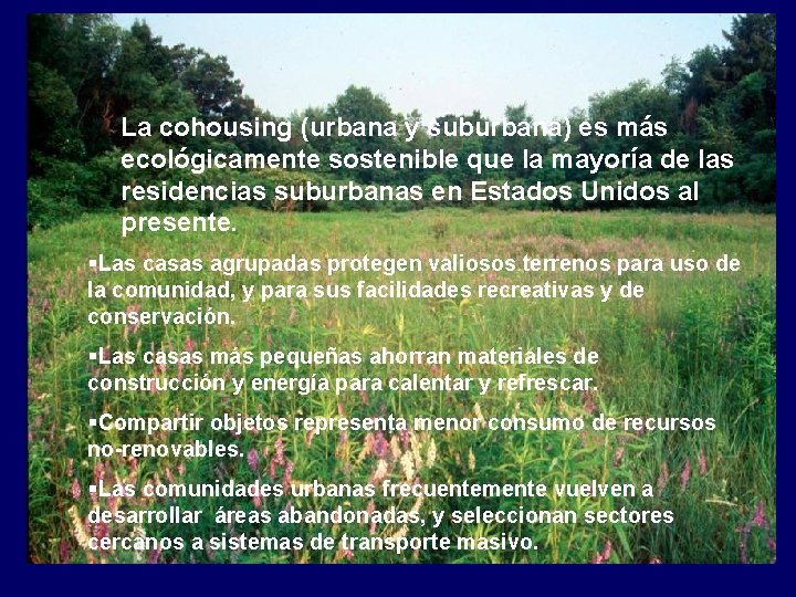 La cohousing (urbana y suburbana) es más ecológicamente sostenible que la mayoría de las
