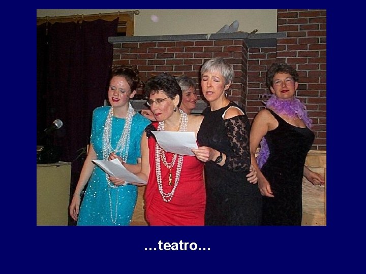 …teatro… 