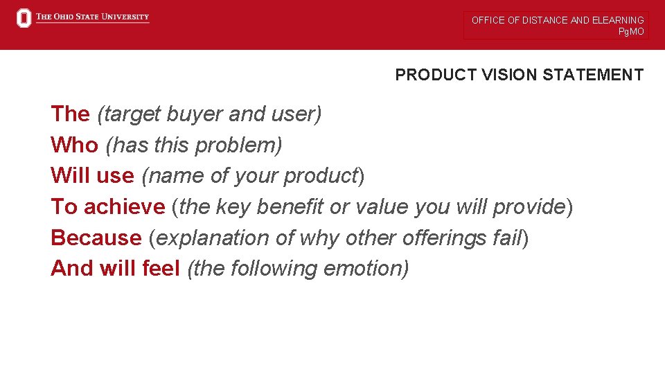 OFFICE OF DISTANCE AND ELEARNING Pg. MO PRODUCT VISION STATEMENT The (target buyer and