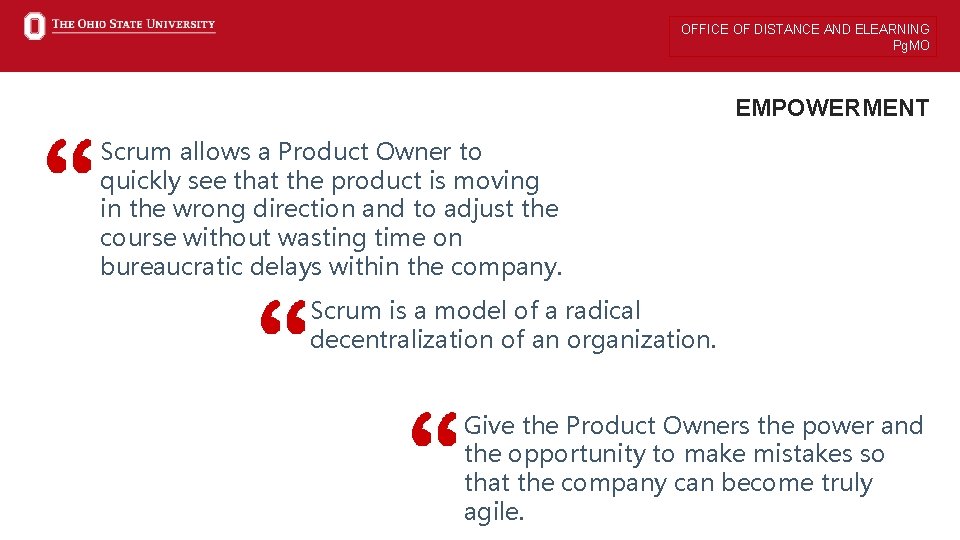 OFFICE OF DISTANCE AND ELEARNING Pg. MO EMPOWERMENT Scrum allows a Product Owner to