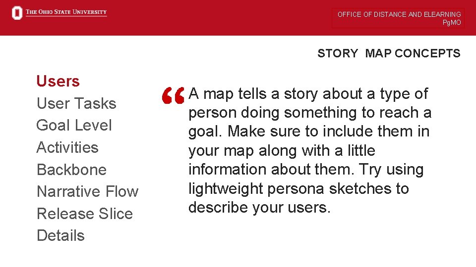 OFFICE OF DISTANCE AND ELEARNING Pg. MO STORY MAP CONCEPTS Users User Tasks Goal