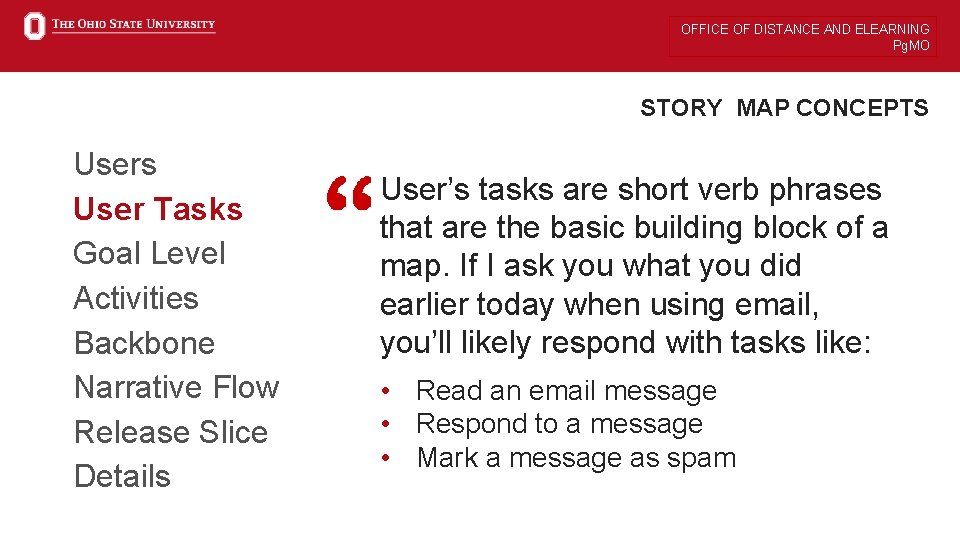 OFFICE OF DISTANCE AND ELEARNING Pg. MO STORY MAP CONCEPTS Users User Tasks Goal