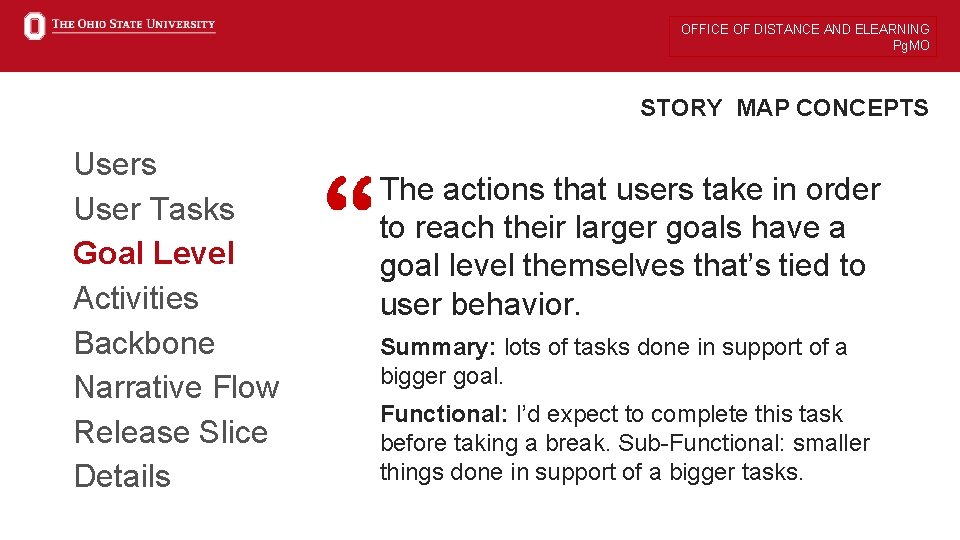 OFFICE OF DISTANCE AND ELEARNING Pg. MO STORY MAP CONCEPTS Users User Tasks Goal