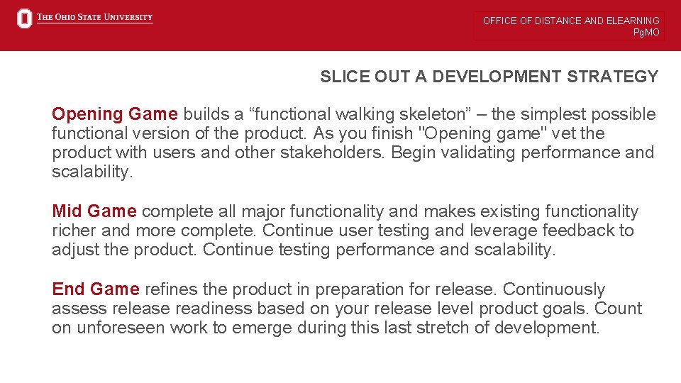 OFFICE OF DISTANCE AND ELEARNING Pg. MO SLICE OUT A DEVELOPMENT STRATEGY Opening Game