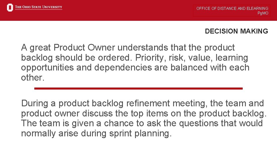 OFFICE OF DISTANCE AND ELEARNING Pg. MO DECISION MAKING A great Product Owner understands