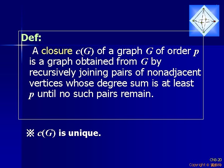 Def: A closure c(G) of a graph G of order p is a graph