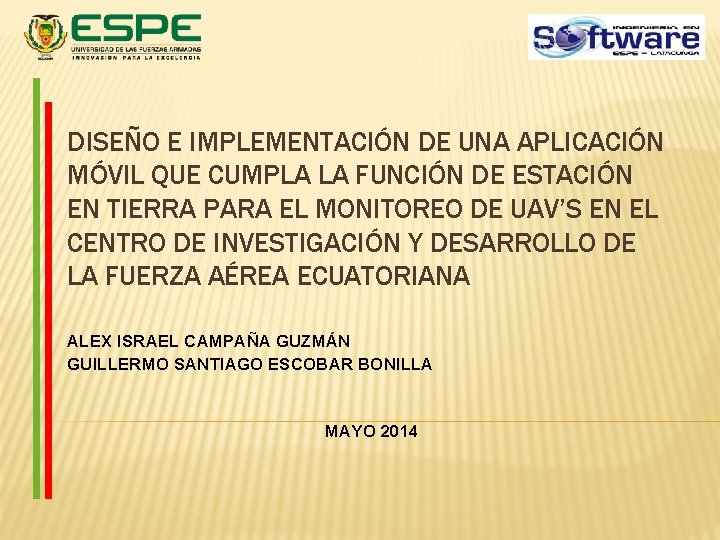 DISEÑO E IMPLEMENTACIÓN DE UNA APLICACIÓN MÓVIL QUE CUMPLA LA FUNCIÓN DE ESTACIÓN EN DISEÑO E IMPLEMENTACIÓN DE UNA APLICACIÓN MÓVIL QUE CUMPLA LA FUNCIÓN DE ESTACIÓN EN