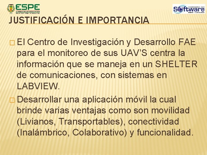JUSTIFICACIÓN E IMPORTANCIA � El Centro de Investigación y Desarrollo FAE para el monitoreo JUSTIFICACIÓN E IMPORTANCIA � El Centro de Investigación y Desarrollo FAE para el monitoreo