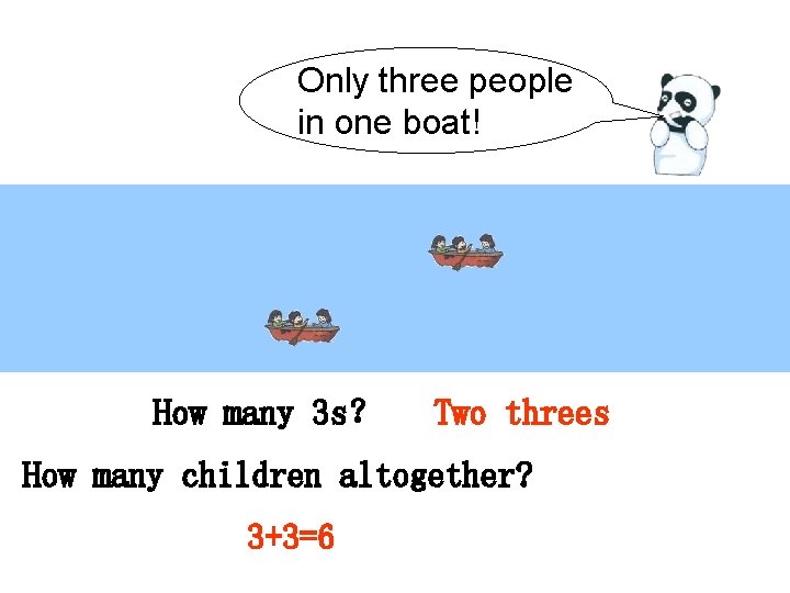 Only three people in one boat! How many 3 s？ Two threes How many