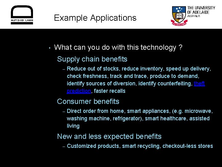 Example Applications • What can you do with this technology ? Supply chain benefits