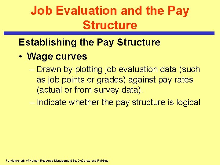 Job Evaluation and the Pay Structure Establishing the Pay Structure • Wage curves –