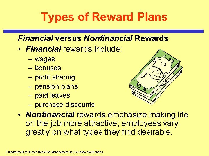 Types of Reward Plans Financial versus Nonfinancial Rewards • Financial rewards include: – –