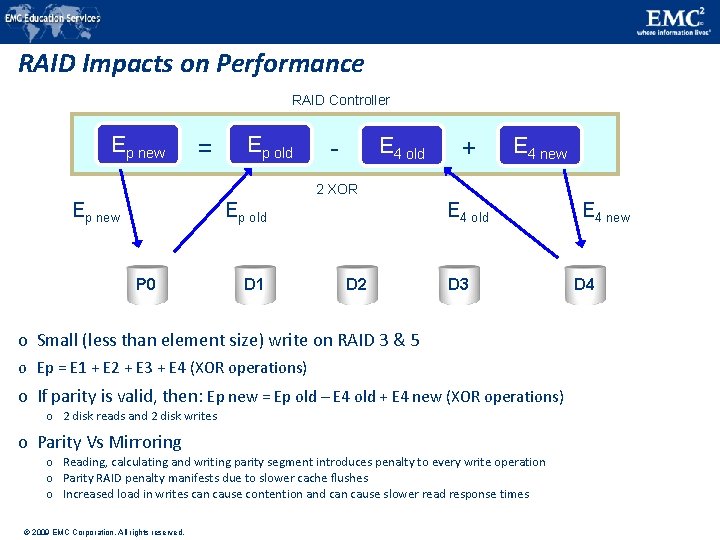 RAID Impacts on Performance RAID Controller Ep new = Ep old E 4 old