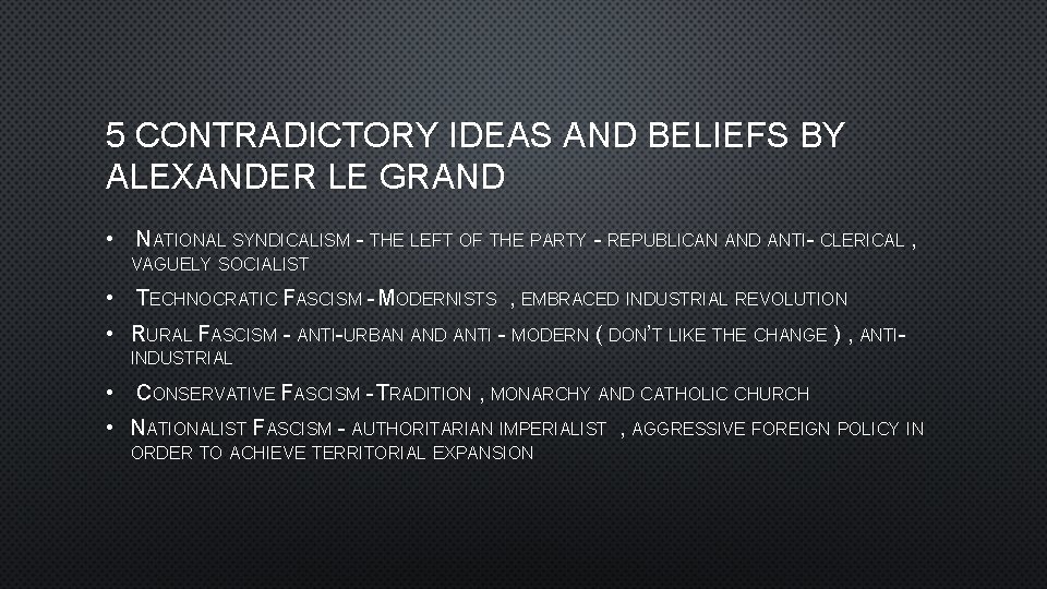 5 CONTRADICTORY IDEAS AND BELIEFS BY ALEXANDER LE GRAND • NATIONAL SYNDICALISM - THE