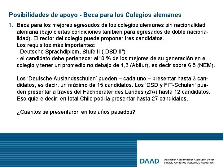 Posibilidades de apoyo - Beca para los Colegios alemanes 1. Beca para los mejores