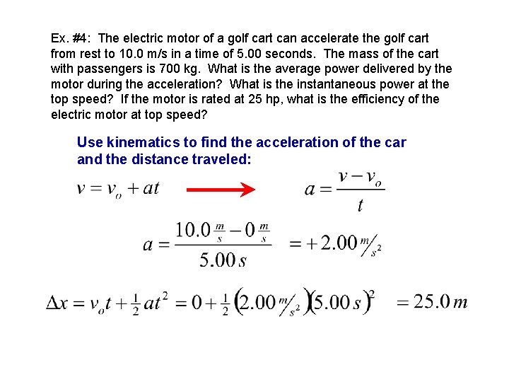 Ex. #4: The electric motor of a golf cart can accelerate the golf cart