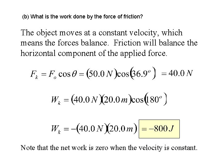 (b) What is the work done by the force of friction? The object moves
