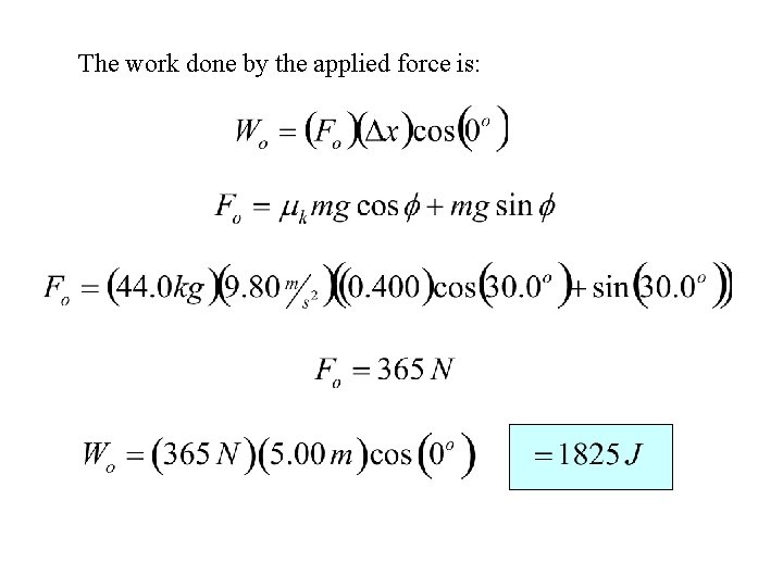 The work done by the applied force is: 