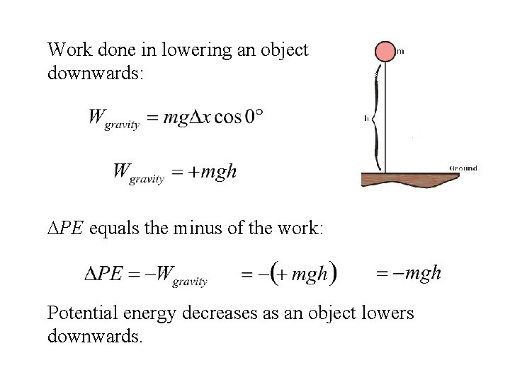 Work done in lowering an object downwards: DPE equals the minus of the work: