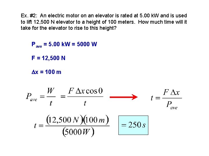 Ex. #2: An electric motor on an elevator is rated at 5. 00 k.