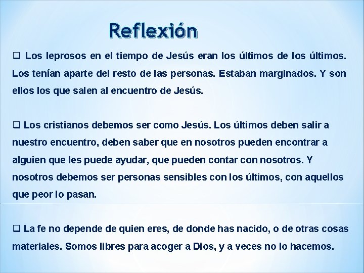 Reflexión q Los leprosos en el tiempo de Jesús eran los últimos de los