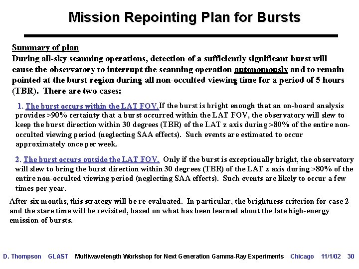 Mission Repointing Plan for Bursts Summary of plan During all-sky scanning operations, detection of