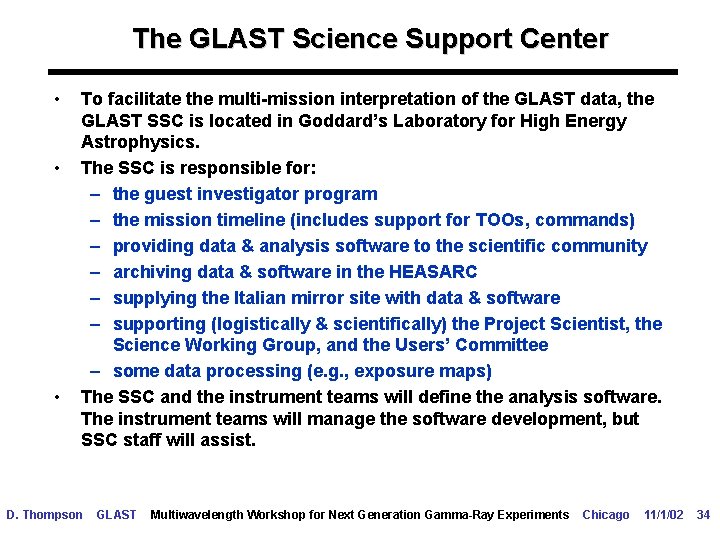 The GLAST Science Support Center • • • To facilitate the multi-mission interpretation of