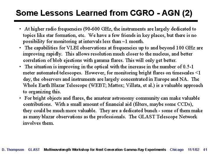 Some Lessons Learned from CGRO - AGN (2) • At higher radio frequencies (90