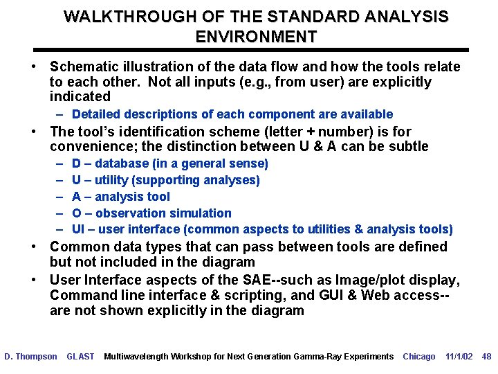WALKTHROUGH OF THE STANDARD ANALYSIS ENVIRONMENT • Schematic illustration of the data flow and