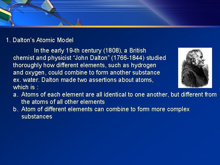 1. Dalton’s Atomic Model In the early 19 -th century (1808), a British chemist 1. Dalton’s Atomic Model In the early 19 -th century (1808), a British chemist