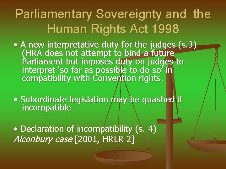 Parliamentary Sovereignty and the Human Rights Act 1998 • A new interpretative duty for