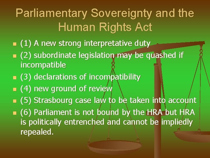 Parliamentary Sovereignty and the Human Rights Act n n n (1) A new strong