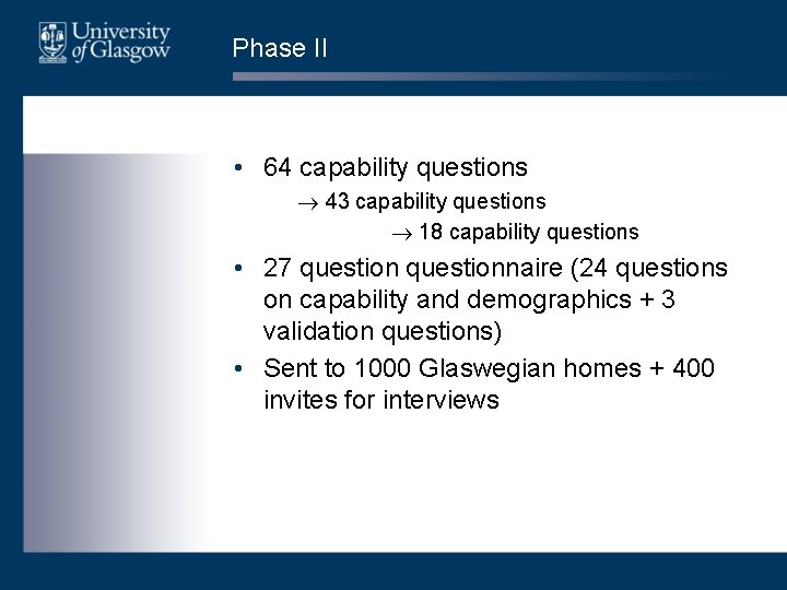 Phase II • 64 capability questions 43 capability questions 18 capability questions • 27