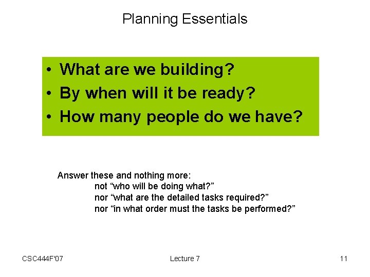 Planning Essentials • What are we building? • By when will it be ready?