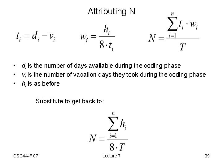 Attributing N • di is the number of days available during the coding phase