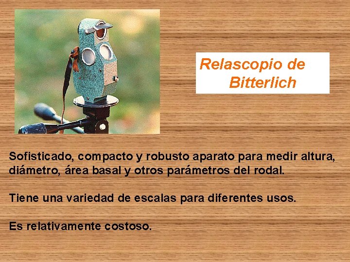 Relascopio de Bitterlich Sofisticado, compacto y robusto aparato para medir altura, diámetro, área basal Relascopio de Bitterlich Sofisticado, compacto y robusto aparato para medir altura, diámetro, área basal