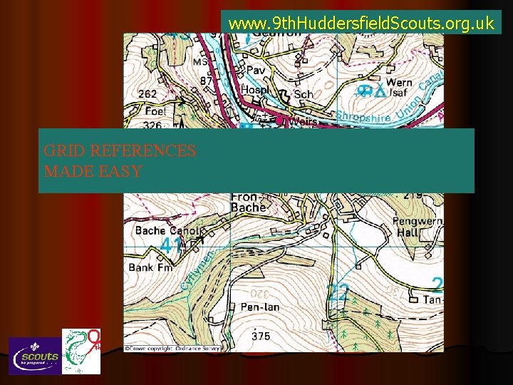 www. 9 th. Huddersfield. Scouts. org. uk GRID REFERENCES MADE EASY 