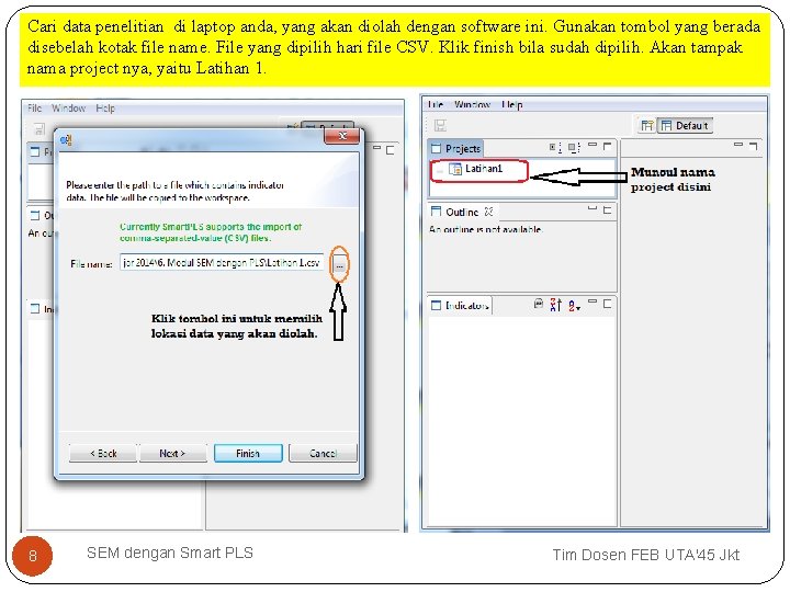 Cari data penelitian di laptop anda, yang akan diolah dengan software ini. Gunakan tombol